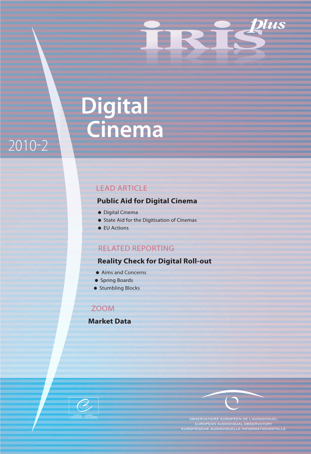 IRIS Plus 2010-2, Digital Cinema (Susanne Nikoltchev (Ed.), European Audiovisual Observatory, Strasbourg 2010)