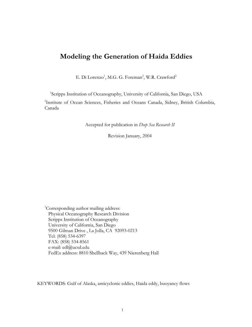 Modeling the Generation of Haida Eddies