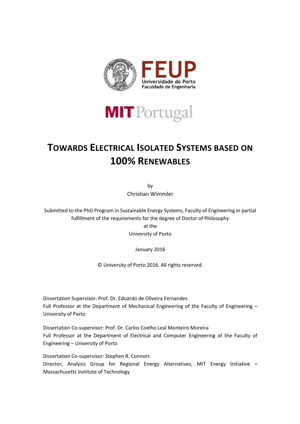 Towards Electrical Isolated Systems Based on 100% Renewables