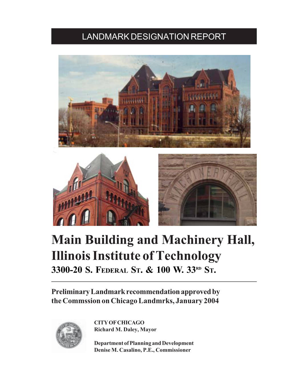 Chicago Landmarks, Whose Nine Members Are Appointed by the Mayor, Was Established in 1968 by City Ordinance