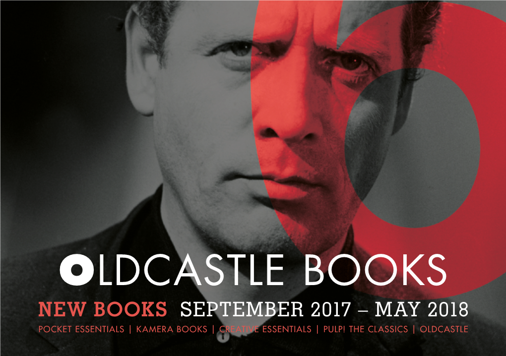 NEW BOOKS September 2017 – May 2018 POCKET ESSENTIALS | KAMERA BOOKS | CREATIVE ESSENTIALS | PULP! the CLASSICS | OLDCASTLE Ategory C