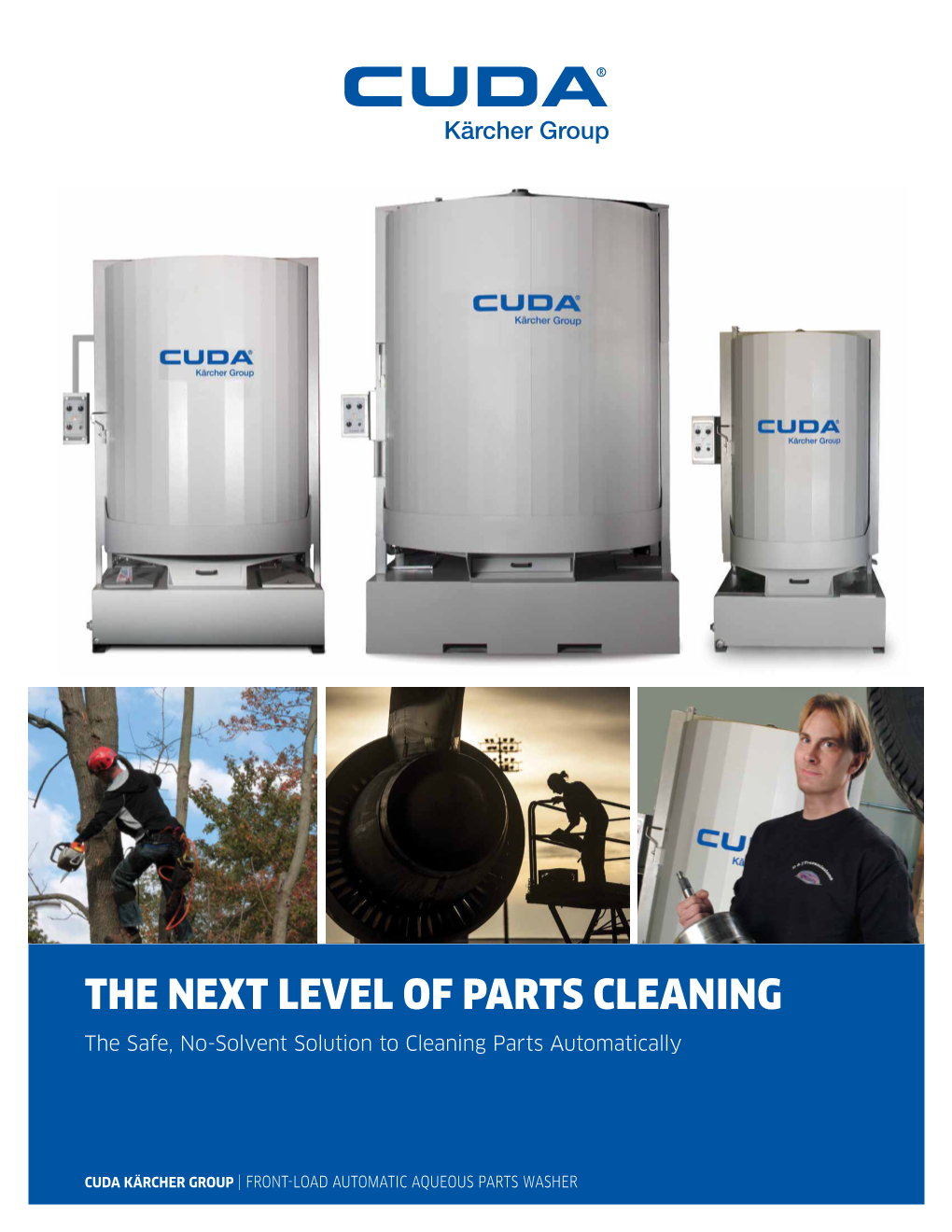 THE NEXT LEVEL of PARTS CLEANING the Safe, No-Solvent Solution to Cleaning Parts Automatically