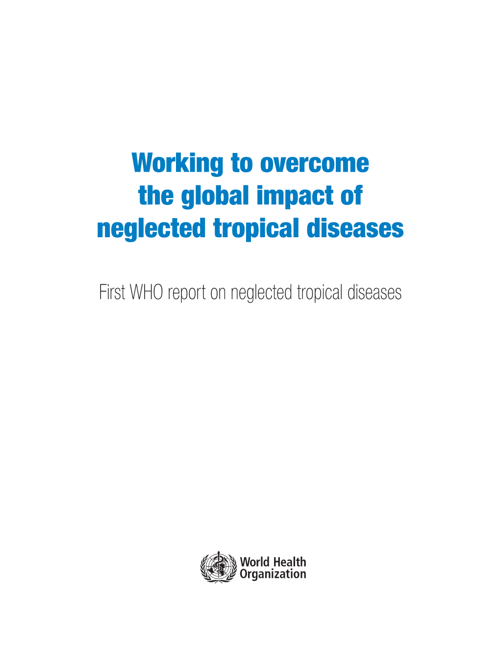 Working to Overcome the Global Impact of Neglected Tropical Diseases Annexe I