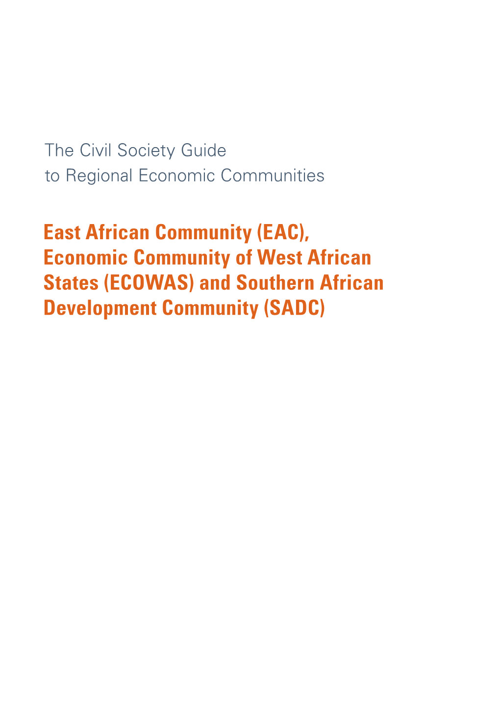 EAC), Economic Community of West African States (ECOWAS) and Southern African Development Community (SADC