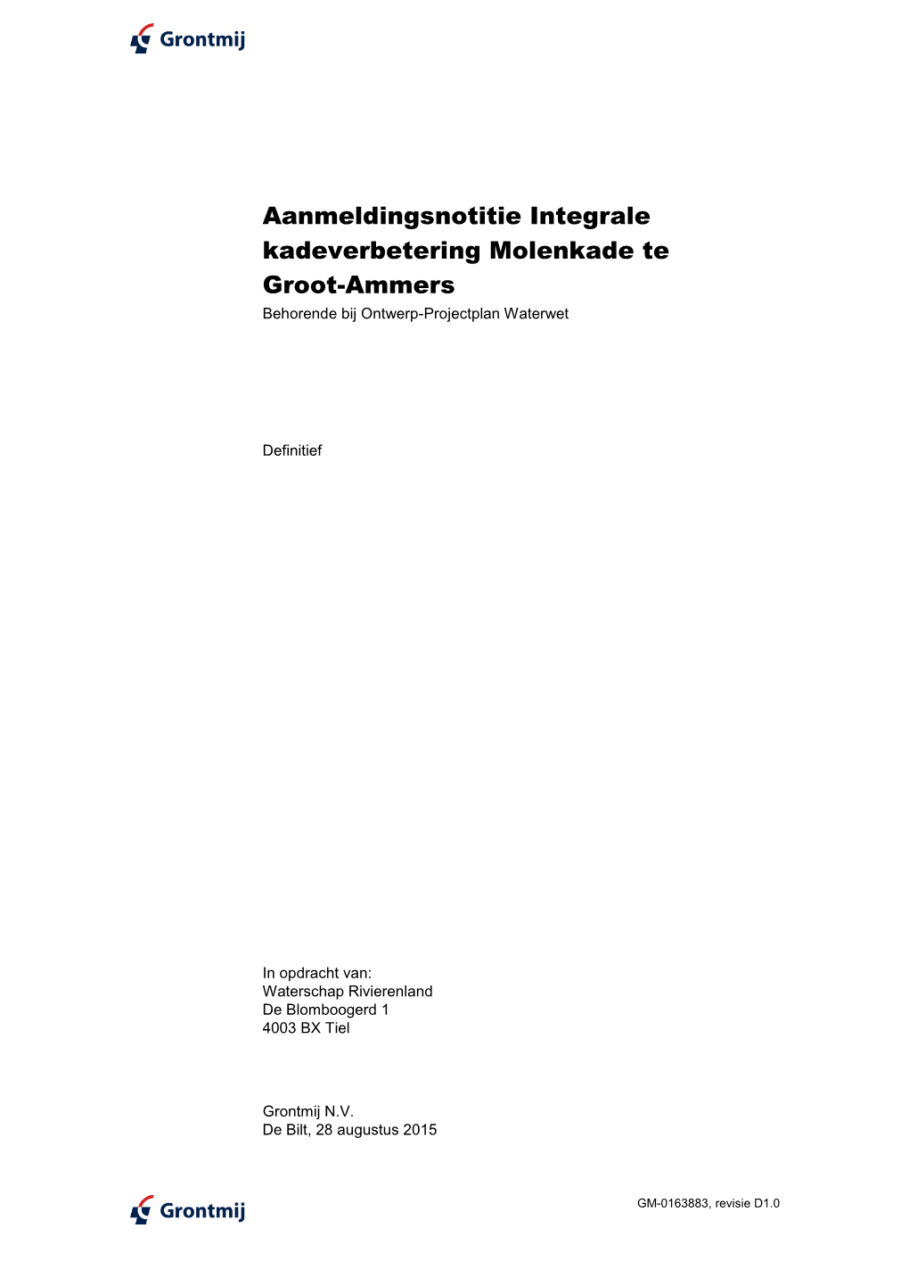 Aanmeldingsnotitie Integrale Kadeverbetering Molenkade Te Groot-Ammers Behorende Bij Ontwerp-Projectplan Waterwet