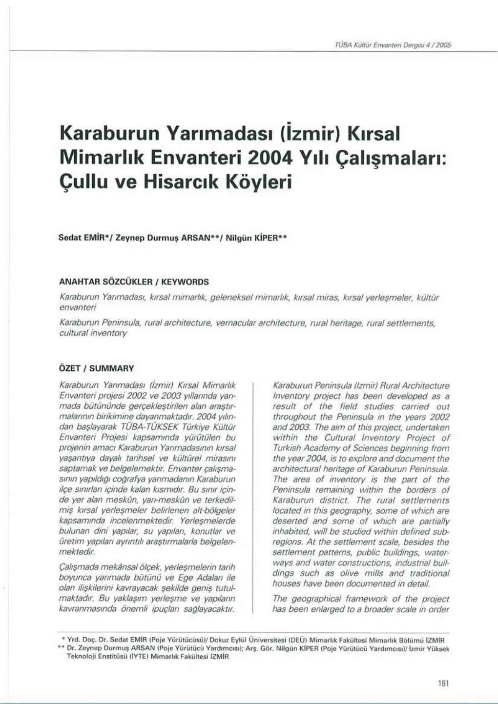 Karaburun Yarımadası (İzmir) Kırsal Mimarlık Envanteri 2004 Yılı Çalışmaları: Çullu Ve Hisarcık Köyleri