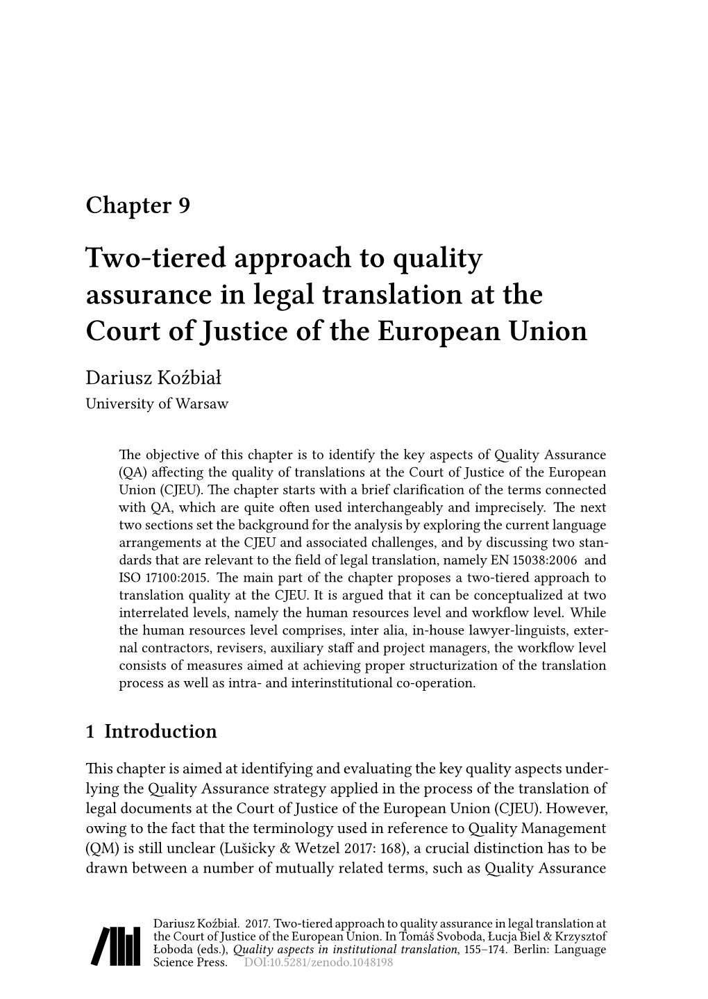 Two-Tiered Approach to Quality Assurance in Legal Translation at the Court of Justice of the European Union Dariusz Koźbiał University of Warsaw