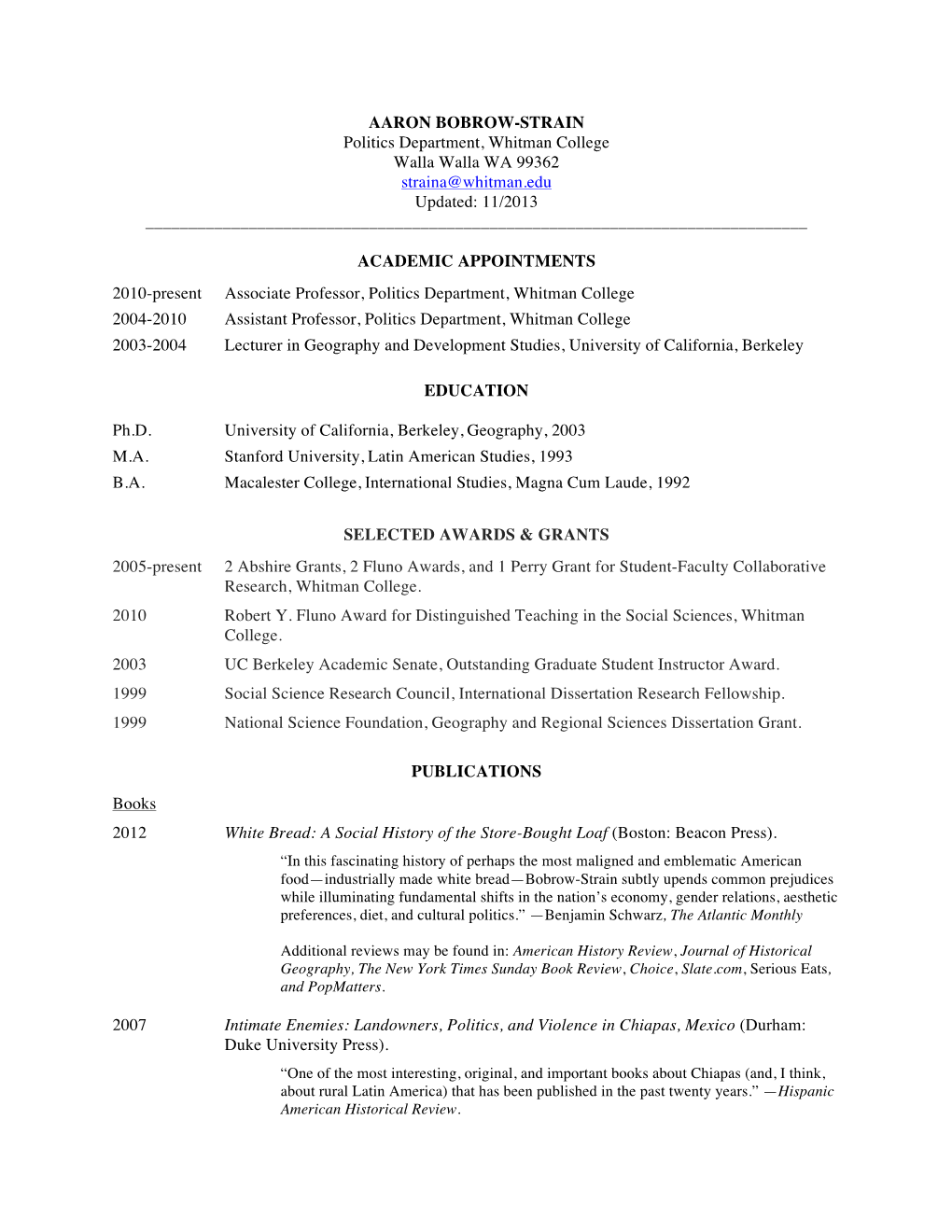 AARON BOBROW-STRAIN Politics Department, Whitman College Walla Walla WA 99362 Straina@Whitman.Edu Updated: 11/2013 ______
