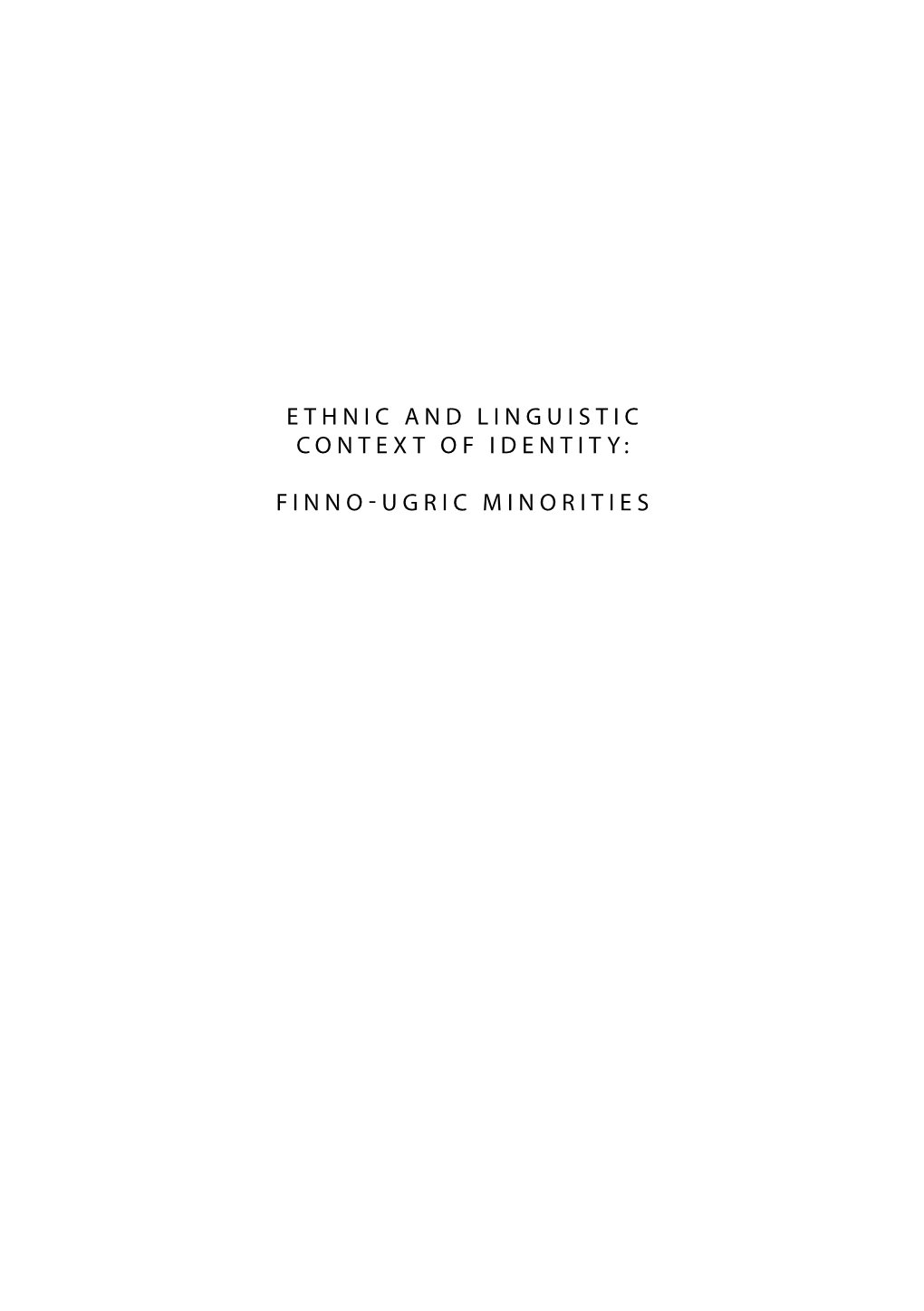 Ethnic and Linguistic Context of Identity: Finno-Ugric Minorities