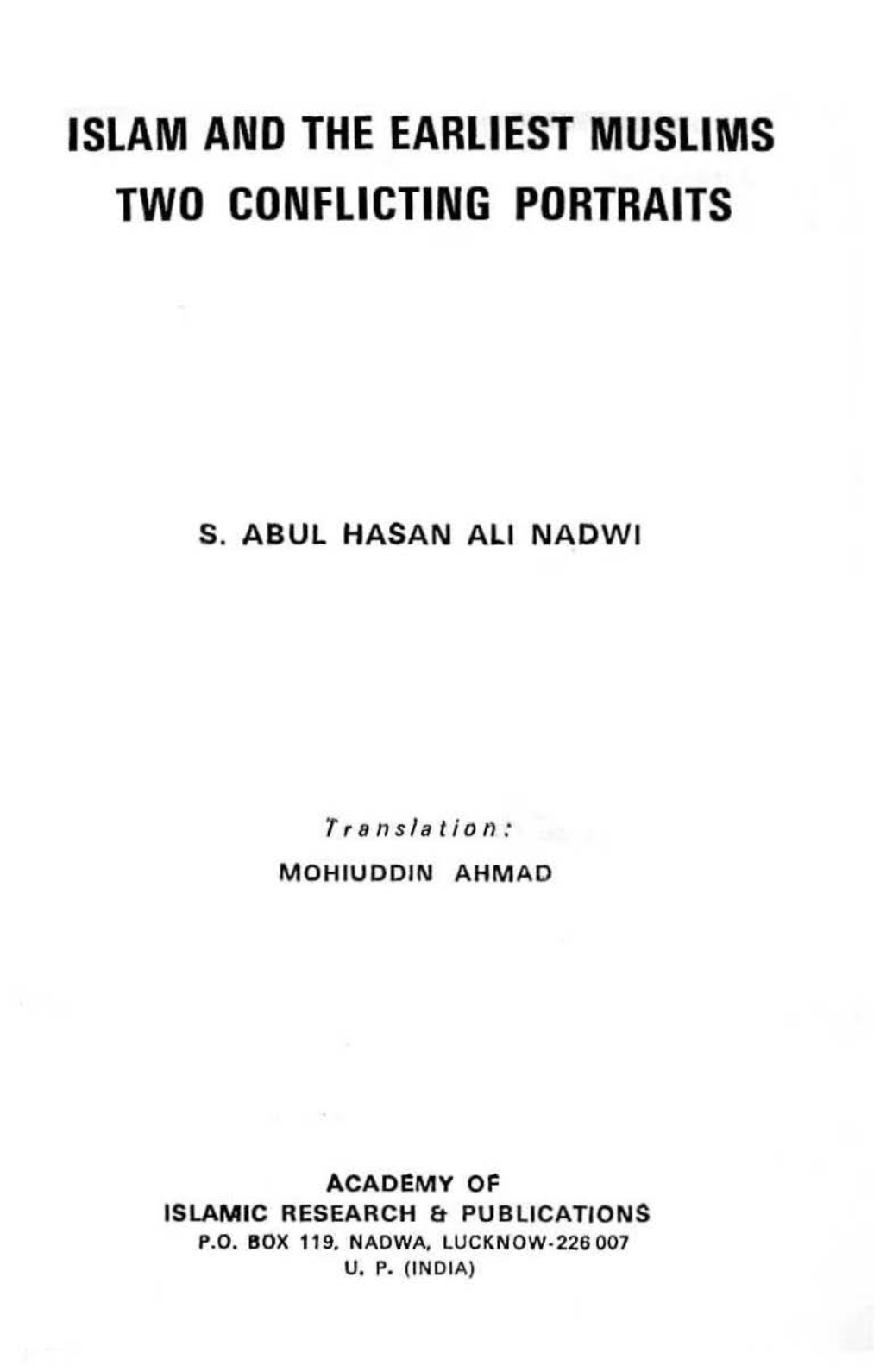 Islam and the Earliest Muslims Two Conflicting Portraits