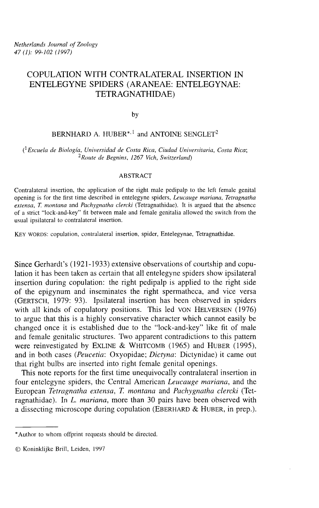 Copulation with Contralateral Insertion in Entelegyne Spiders (Araneae: Entelegynae: Tetragnathidae)