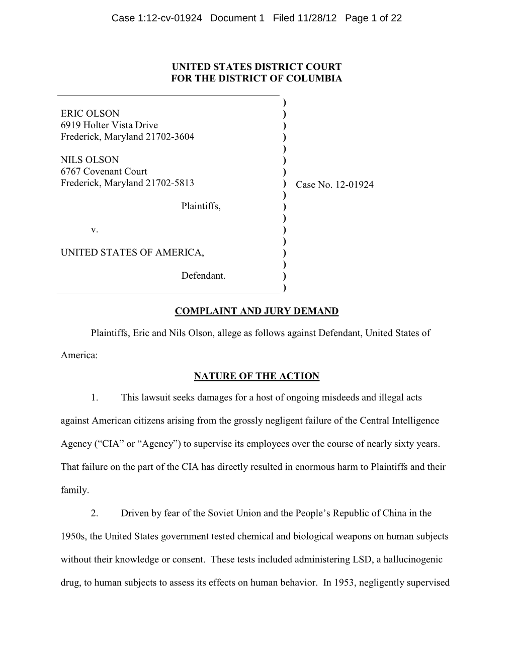 UNITED STATES DISTRICT COURT for the DISTRICT of COLUMBIA ERIC OLSON 6919 Holter Vista Drive Frederick, Maryland 21702-3604 NILS