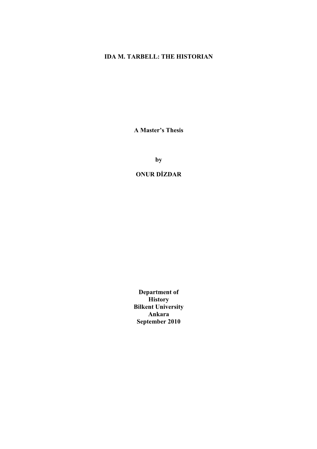 IDA M. TARBELL: the HISTORIAN a Master's Thesis by ONUR DĐZDAR