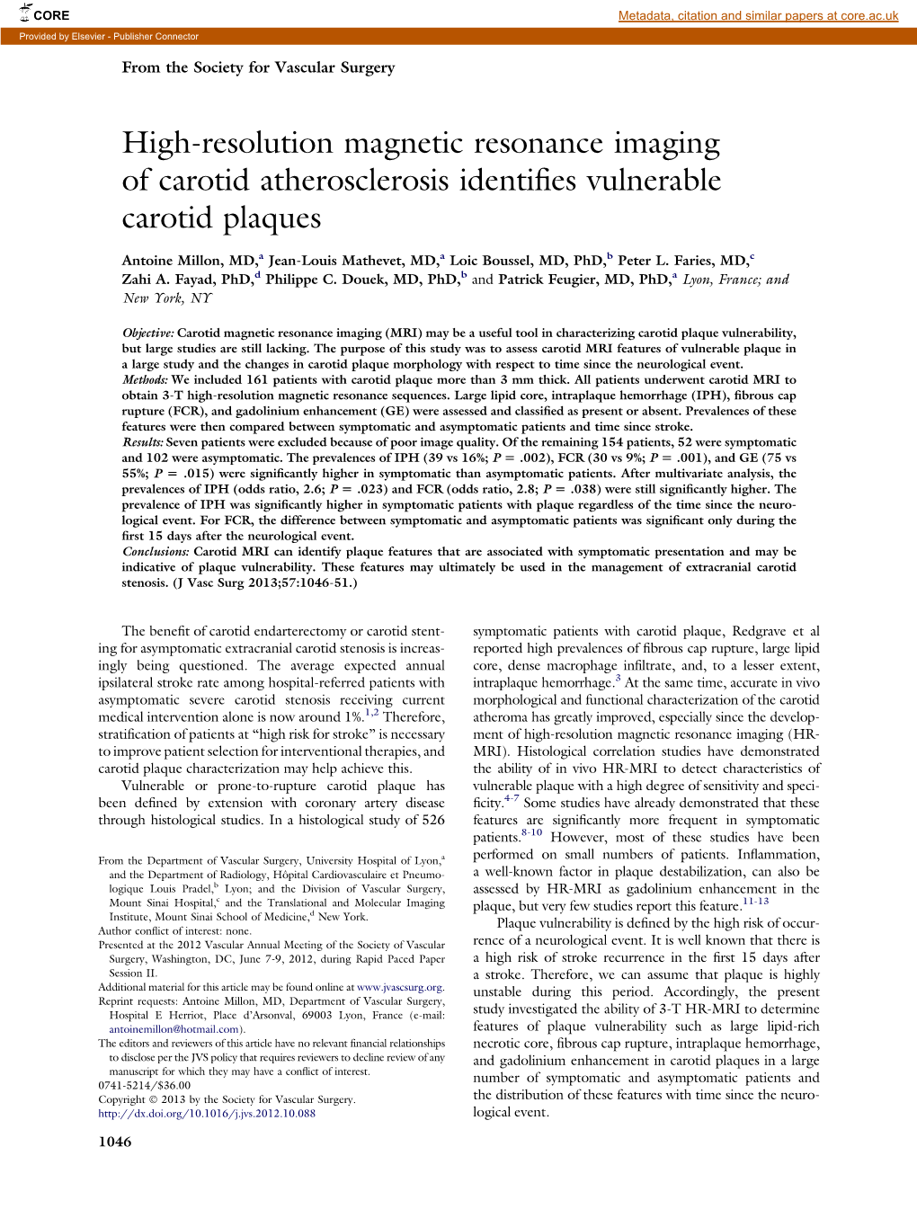 High-Resolution Magnetic Resonance Imaging of Carotid Atherosclerosis Identiﬁes Vulnerable Carotid Plaques