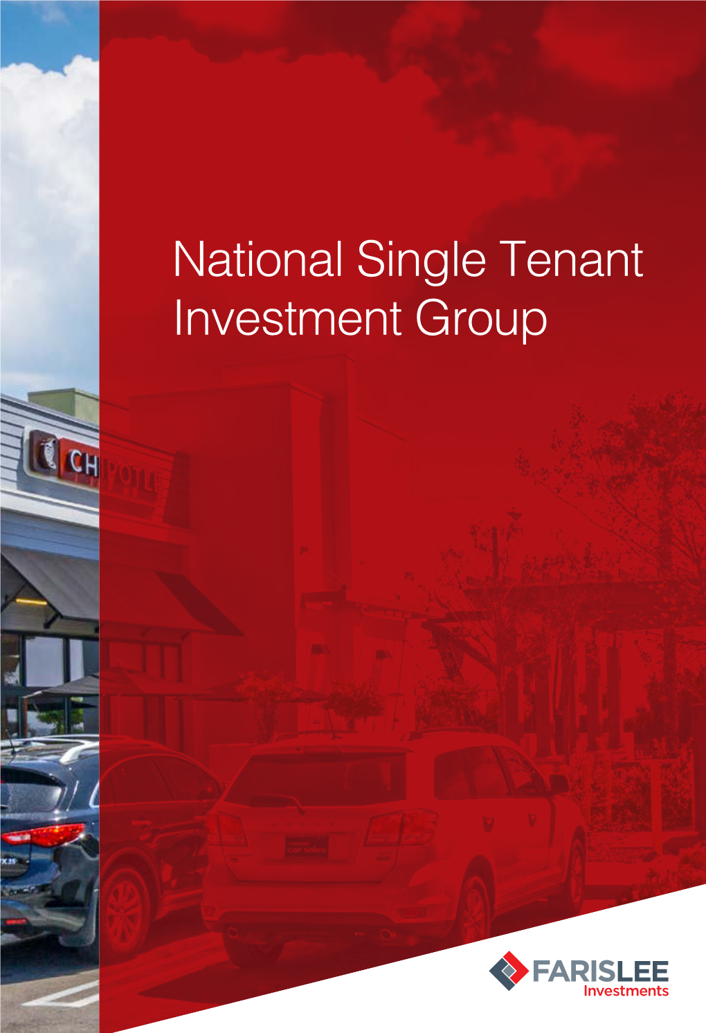 National Single Tenant Investment Group Retail Is Not a Commodity…It Is Complex, Tenant Driven and Market Centric