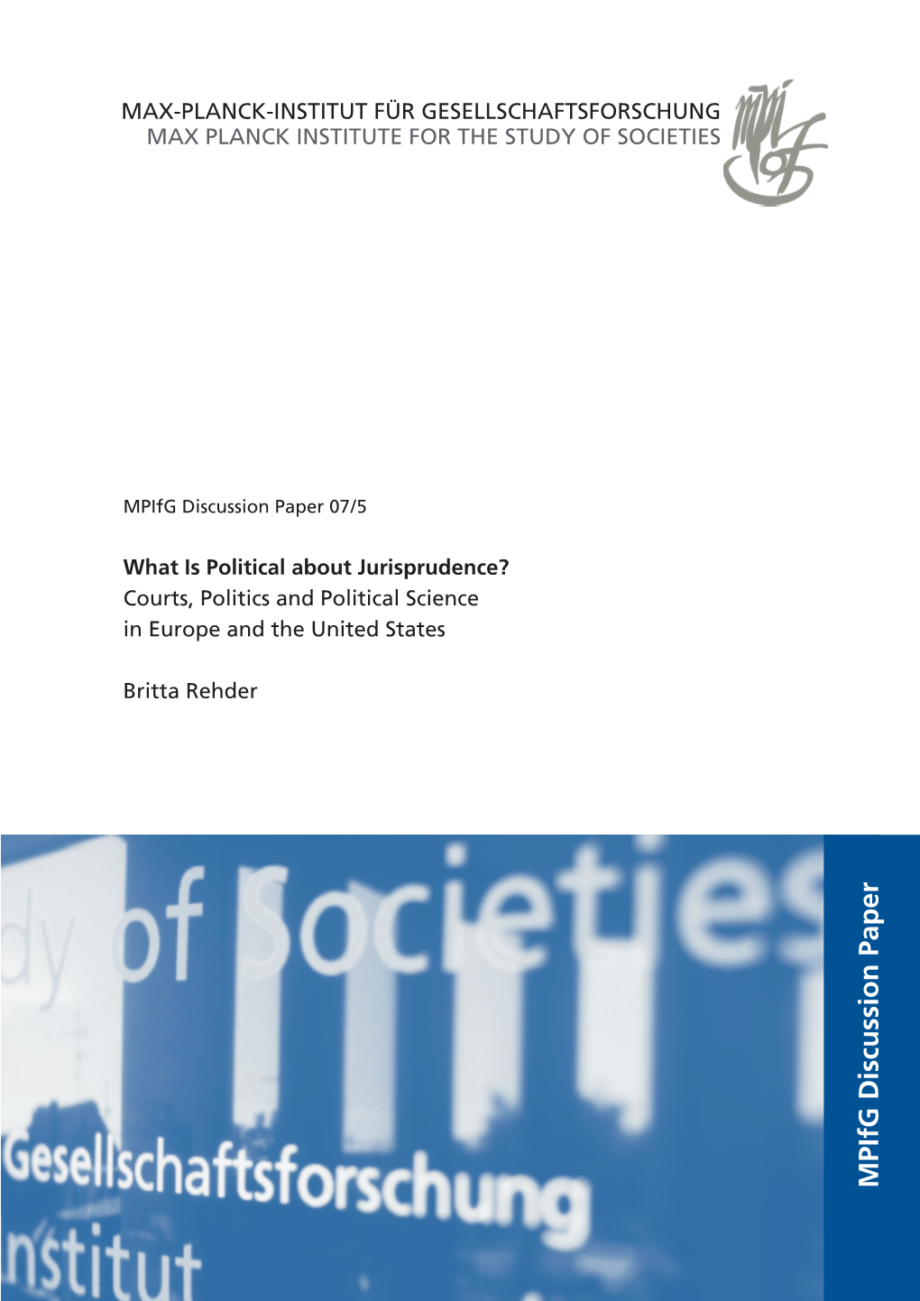 What Is Political About Jurisprudence? Courts, Politics and Political Science in Europe and the United States