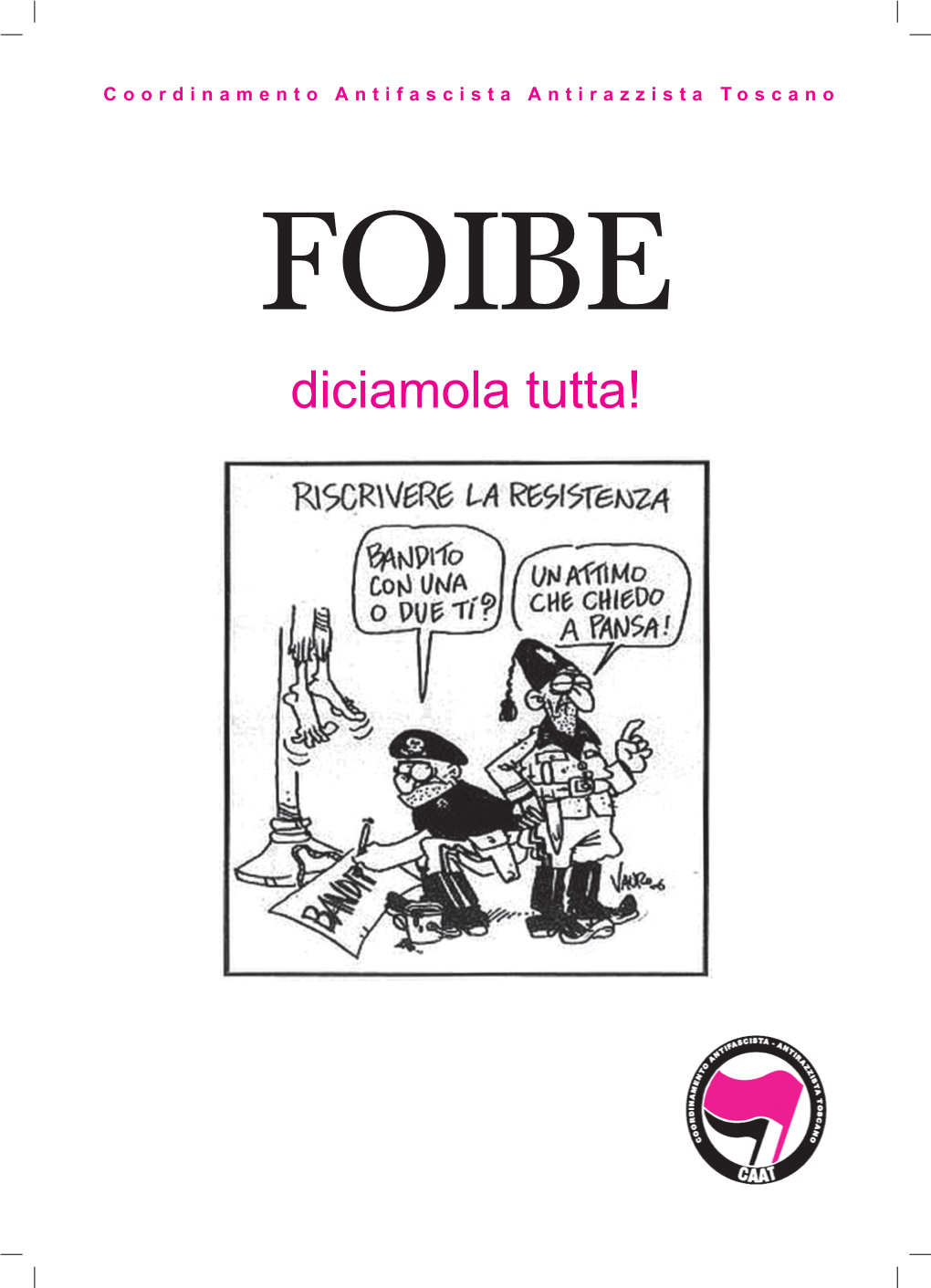 Foibe: Diciamola Tutta!