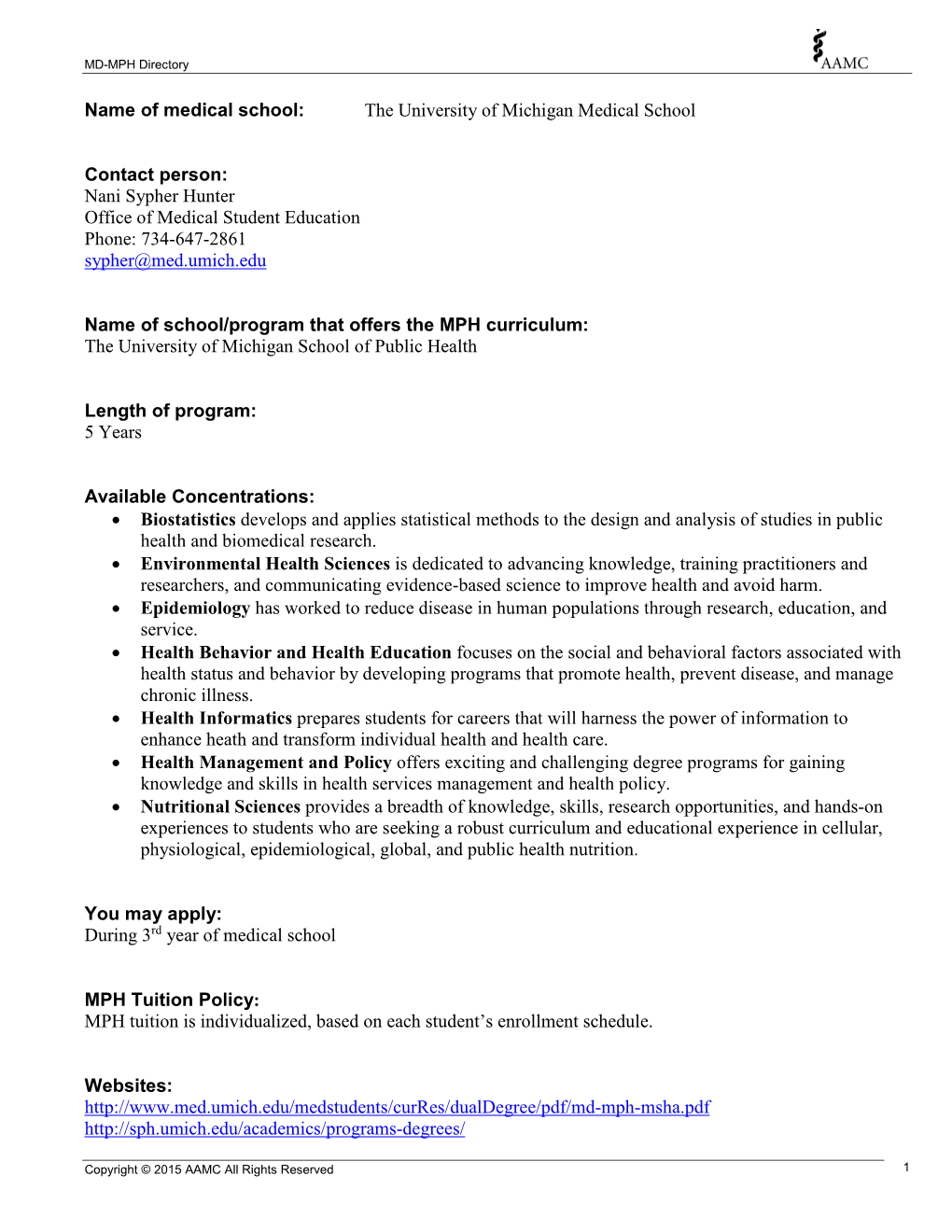 Nani Sypher Hunter Office of Medical Student Education Phone: 734-647-2861 Sypher@Med.Umich.Edu