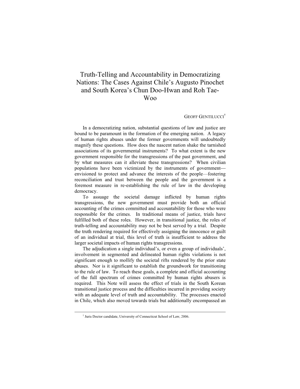 Truth-Telling and Accountability in Democratizing Nations: the Cases Against Chile’S Augusto Pinochet and South Korea’S Chun Doo-Hwan and Roh Tae- Woo