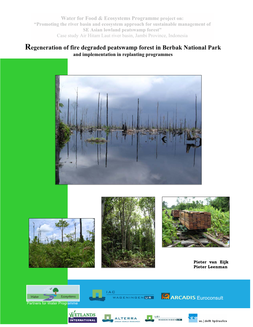 Regeneration of Fire Degraded Peatswamp Forest in Berbak National Park and Implementation in Replanting Programmes