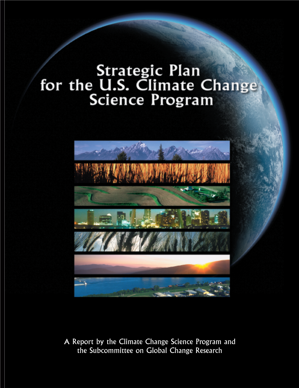 Strategic Plan of the US Climate Change Science Program (Final