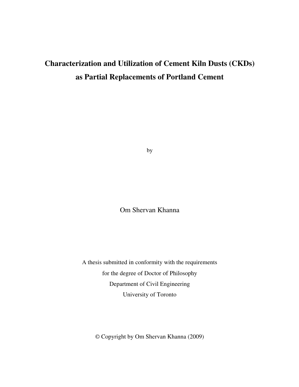 Characterization and Utilization of Cement Kiln Dusts (Ckds) As Partial Replacements of Portland Cement