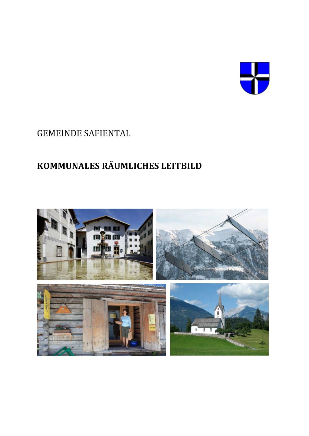 Gemeinde Safiental Kommunales Räumliches Leitbild