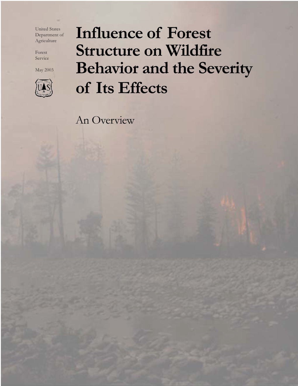 Influence of Forest Structure on Wildfire Behavior and the Severity