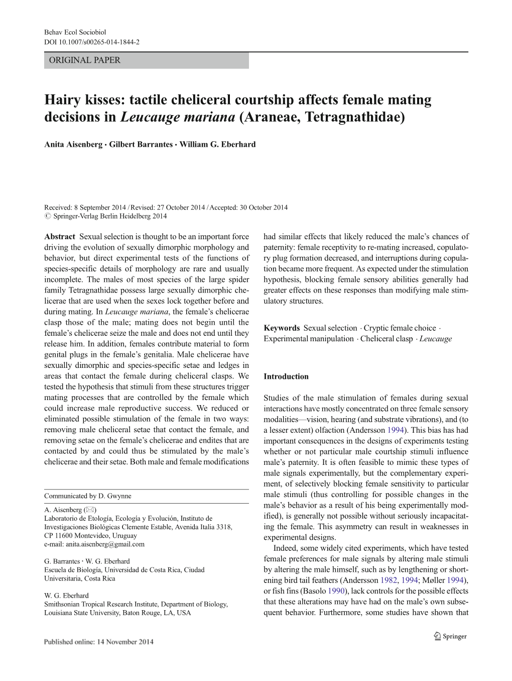 Hairy Kisses: Tactile Cheliceral Courtship Affects Female Mating Decisions in Leucauge Mariana (Araneae, Tetragnathidae)