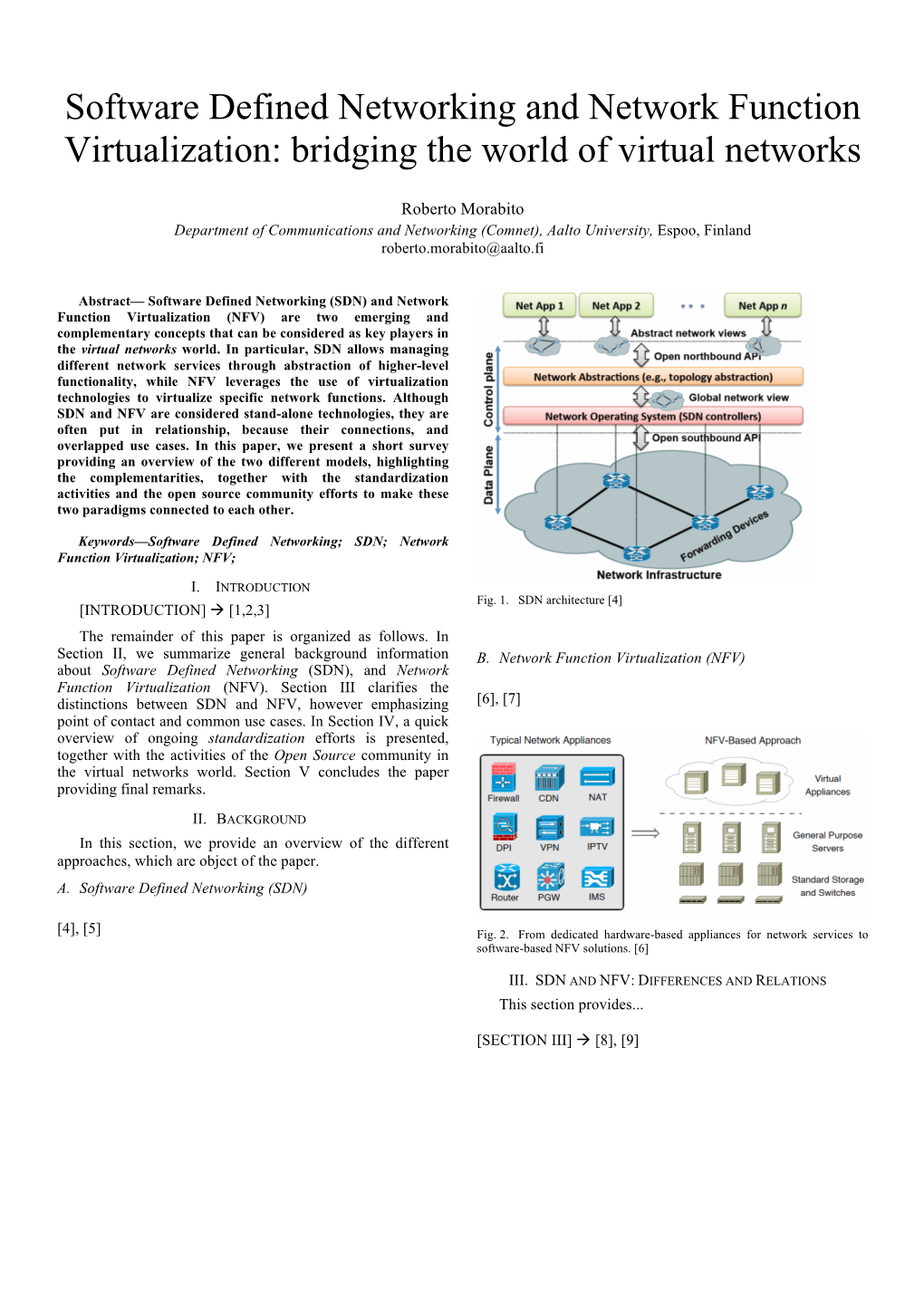 Software Defined Networking and Network Function Virtualization: Bridging the World of Virtual Networks