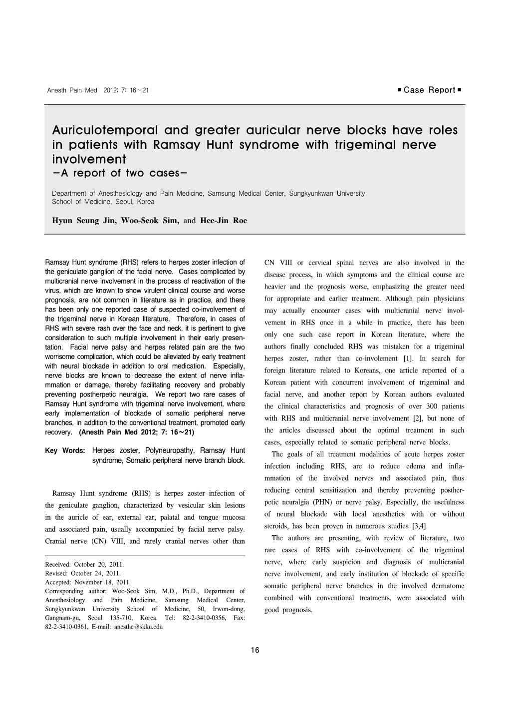 Auriculotemporal and Greater Auricular Nerve Blocks Have Roles in Patients with Ramsay Hunt Syndrome with Trigeminal Nerve Involvement -A Report of Two Cases