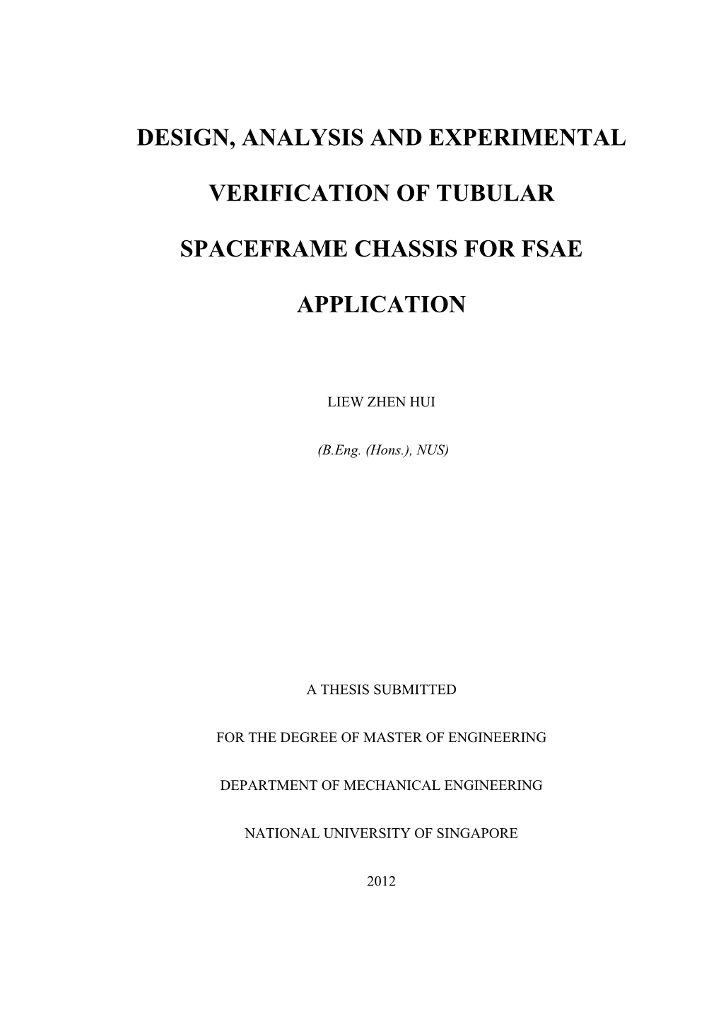Design, Analysis and Experimental Verification of Tubular Spaceframe