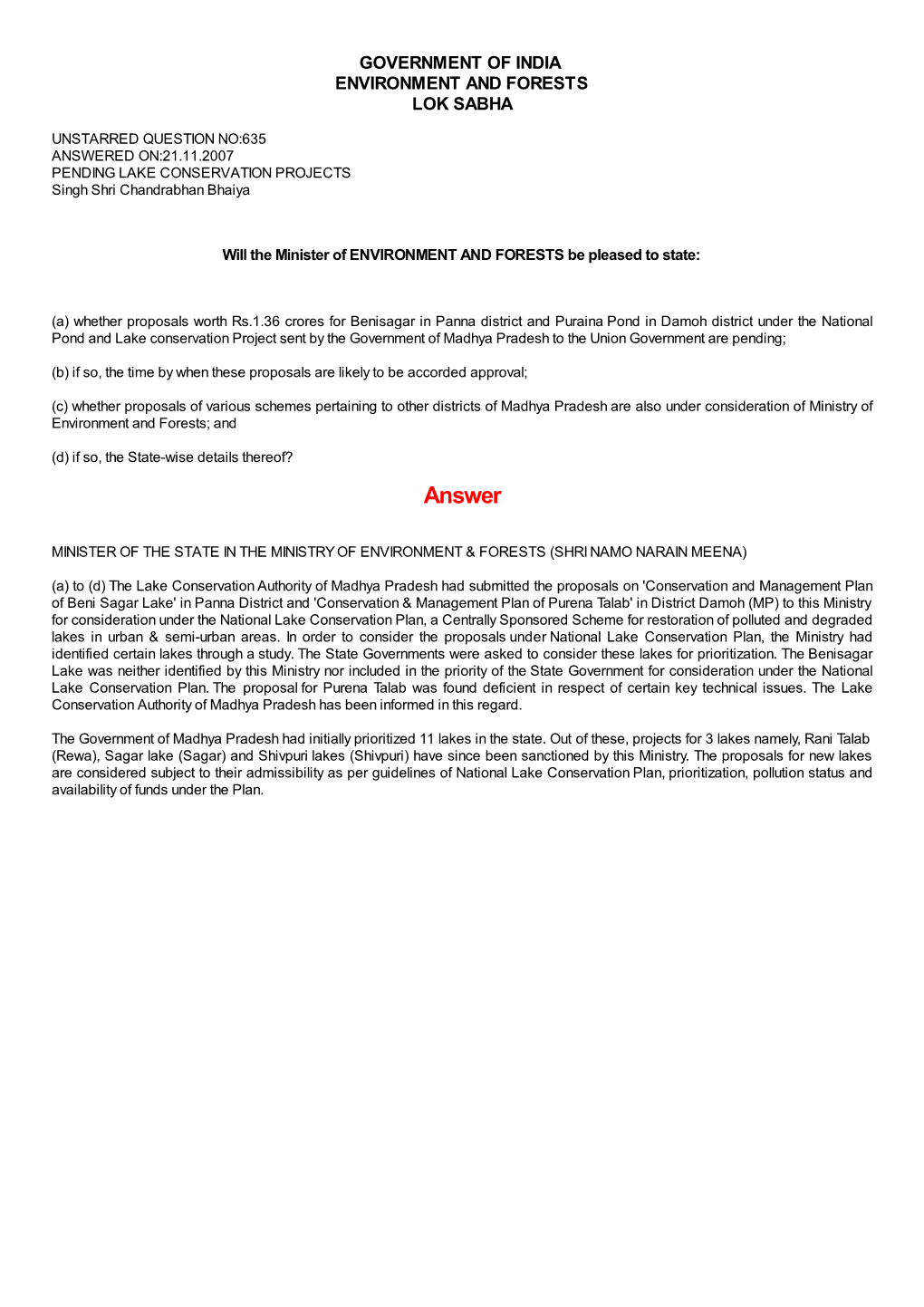 ANSWERED ON:21.11.2007 PENDING LAKE CONSERVATION PROJECTS Singh Shri Chandrabhan Bhaiya