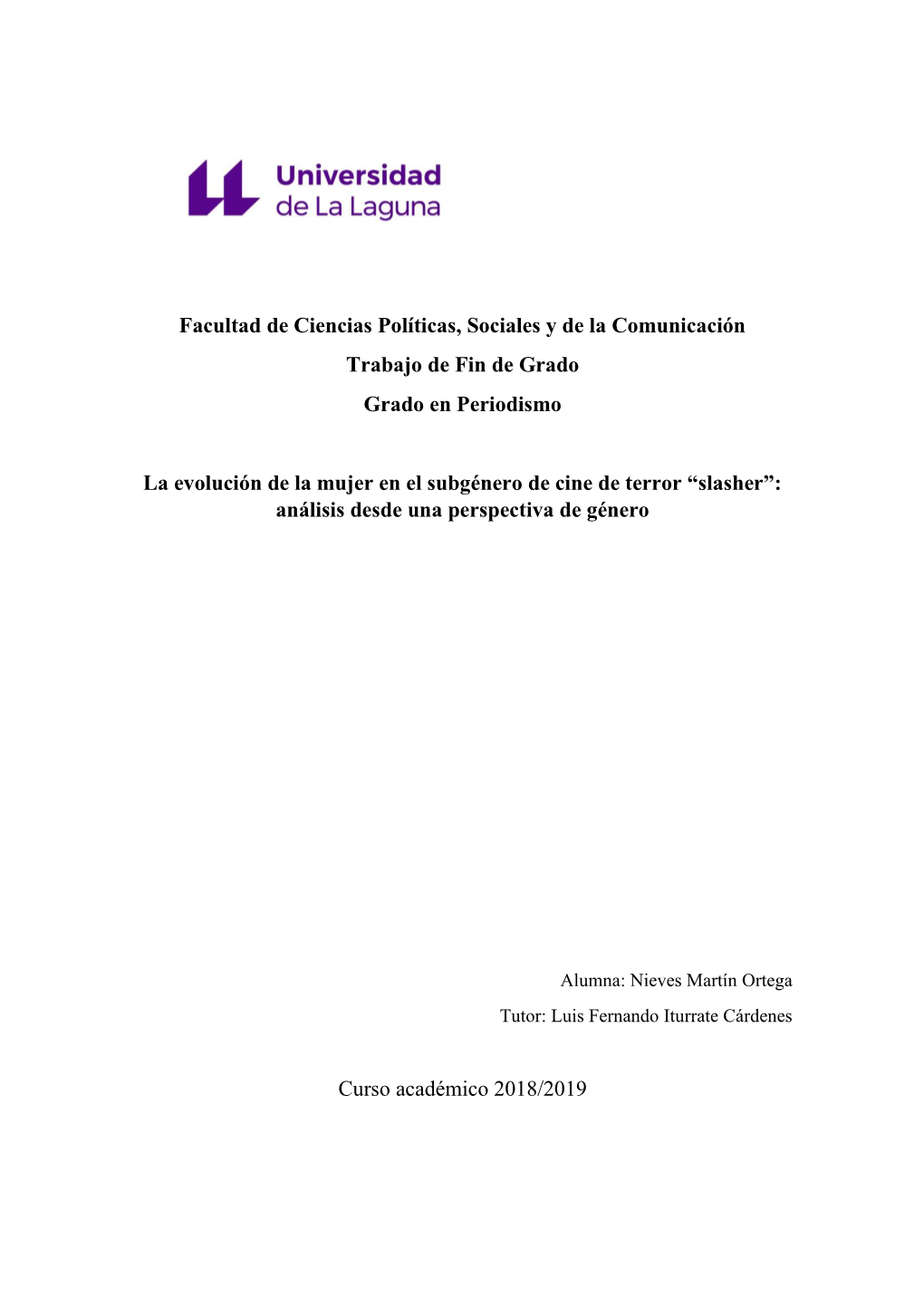 Facultad De Ciencias Políticas, Sociales Y De La Comunicación Trabajo De Fin De Grado Grado En Periodismo