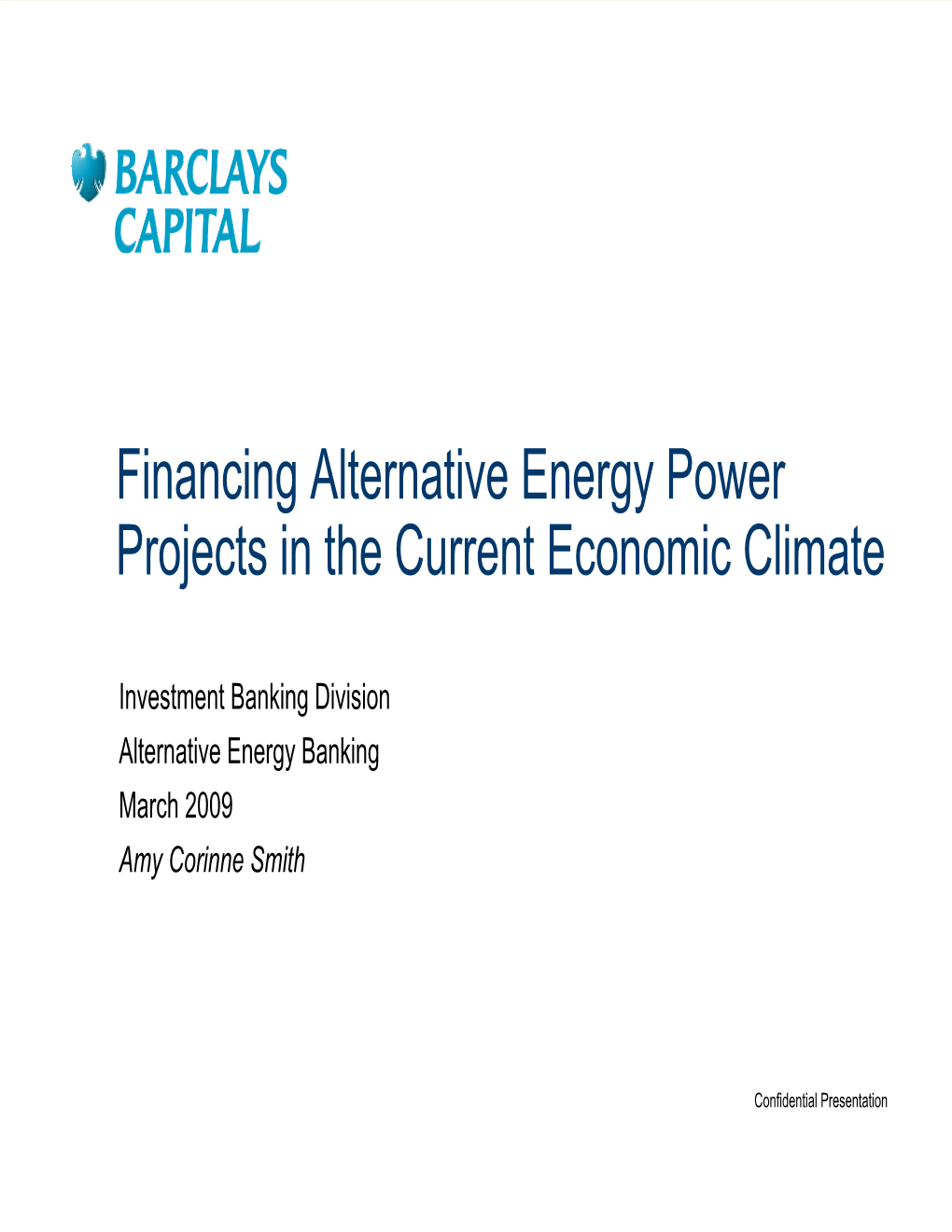 Financing Alternative Energy Power Projects in the Current Economic Climate