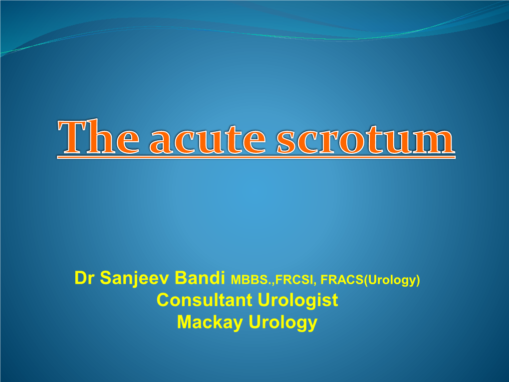 The Acute Scrotum Justified on Clinical Grounds? Br J Urol 1996; 78:623