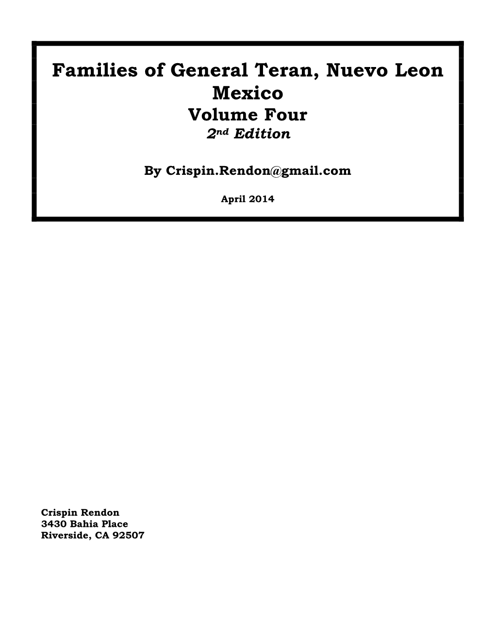 Families of General Teran, Nuevo Leon, Mexico Volume Four (1842-1850) 2Nd Edition by Crispin.Rendon@Gmail.Com