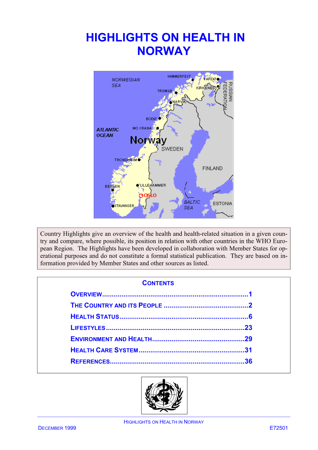 Highlights on Health in Norway