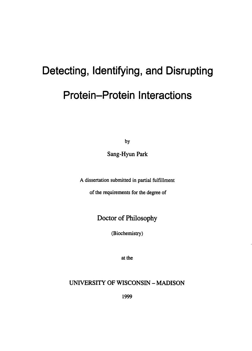 Detecting, Identifying, and Disrupting Protein-Protein Interactions