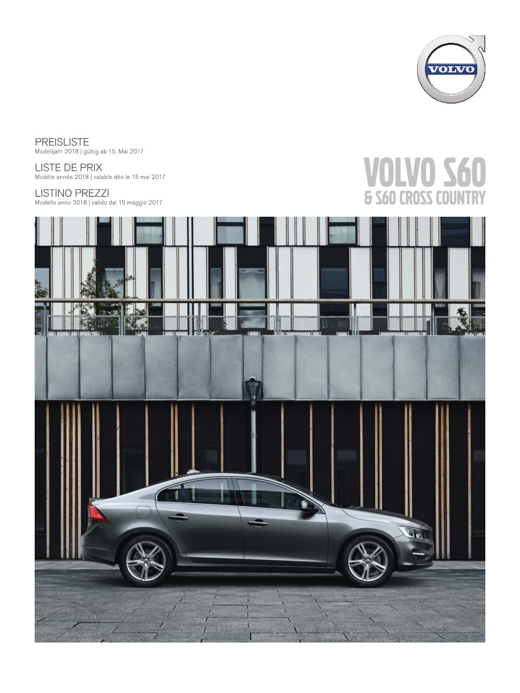 VOLVO S60 LISTINO PREZZI Modello Anno 2018 | Valido Dal 15 Maggio 2017 & S60 Cross Country Volvo S60 / S60 Cross Country Preise / Prix / Prezzi