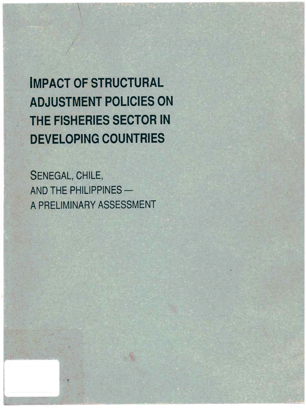IMPACT of STRUCTURAL ADJUSTMENT POLICIES on the Fisheries SECTOR in DEVELOPING COUNTRIES