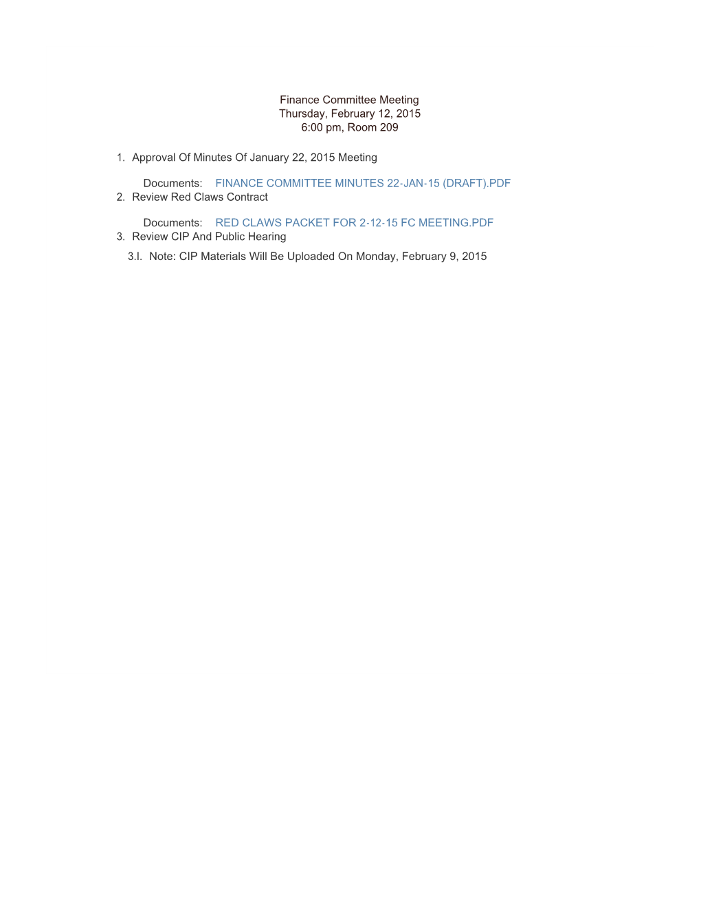 Finance Committee Meeting Thursday, February 12, 2015 6:00 Pm, Room 209