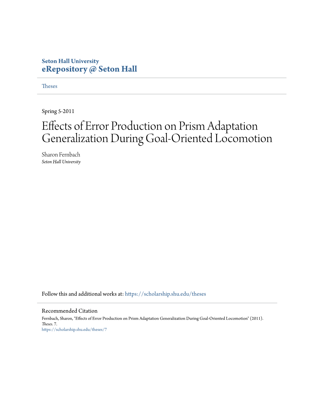 Effects of Error Production on Prism Adaptation Generalization During Goal-Oriented Locomotion Sharon Fernbach Seton Hall University