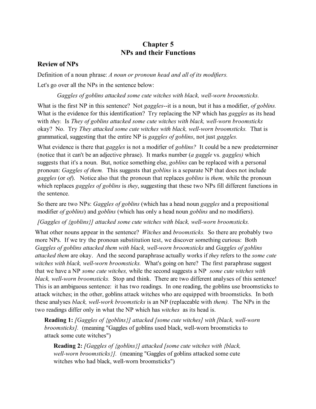 Chapter 5 Nps and Their Functions Review of Nps Definition of a Noun Phrase: a Noun Or Pronoun Head and All of Its Modifiers