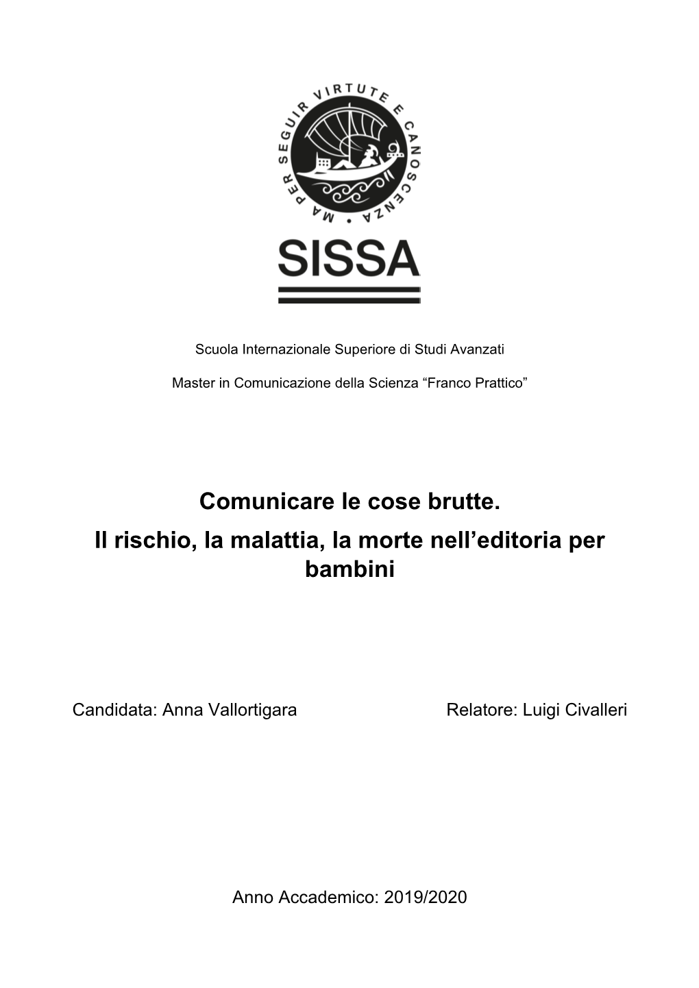 Comunicare Le Cose Brutte. Il Rischio, La Malattia, La Morte Nell'editoria Per