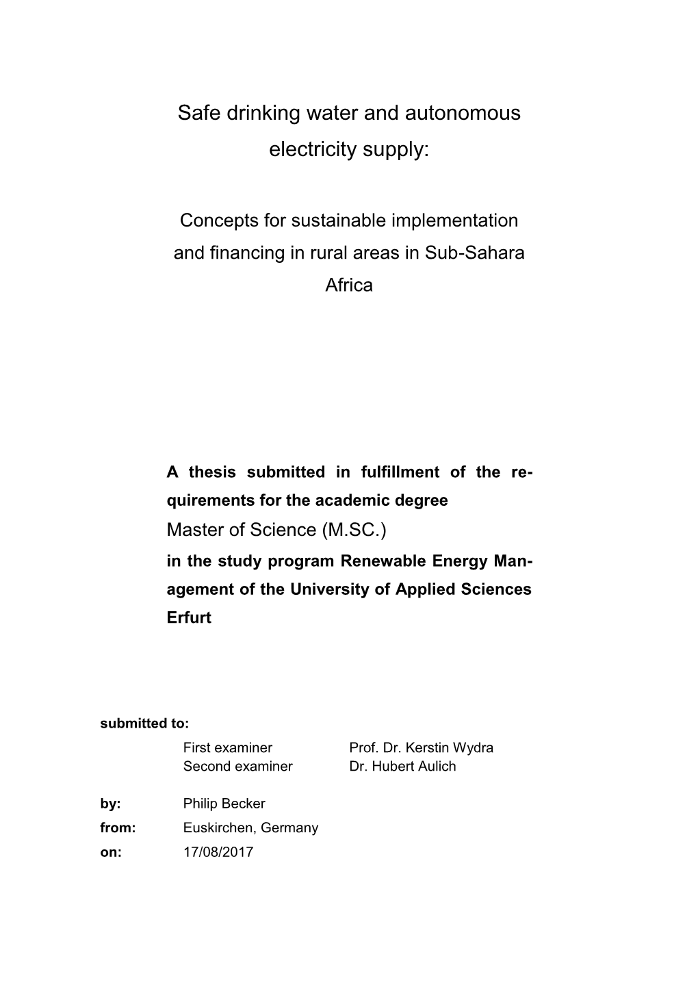 Safe Drinking Water and Autonomous Electricity Supply