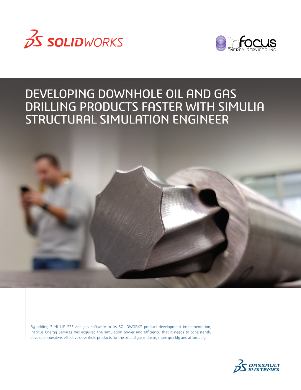 Developing Downhole Oil and Gas Drilling Products Faster with Simulia Structural Simulation Engineer