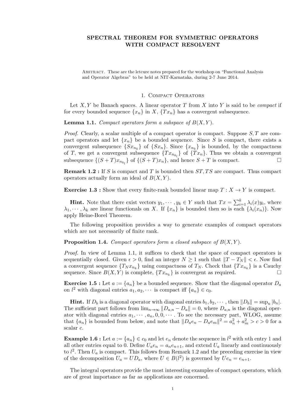 SPECTRAL THEOREM for SYMMETRIC OPERATORS with COMPACT RESOLVENT 1. Compact Operators Let X, Y Be Banach Spaces. a Linear Operato