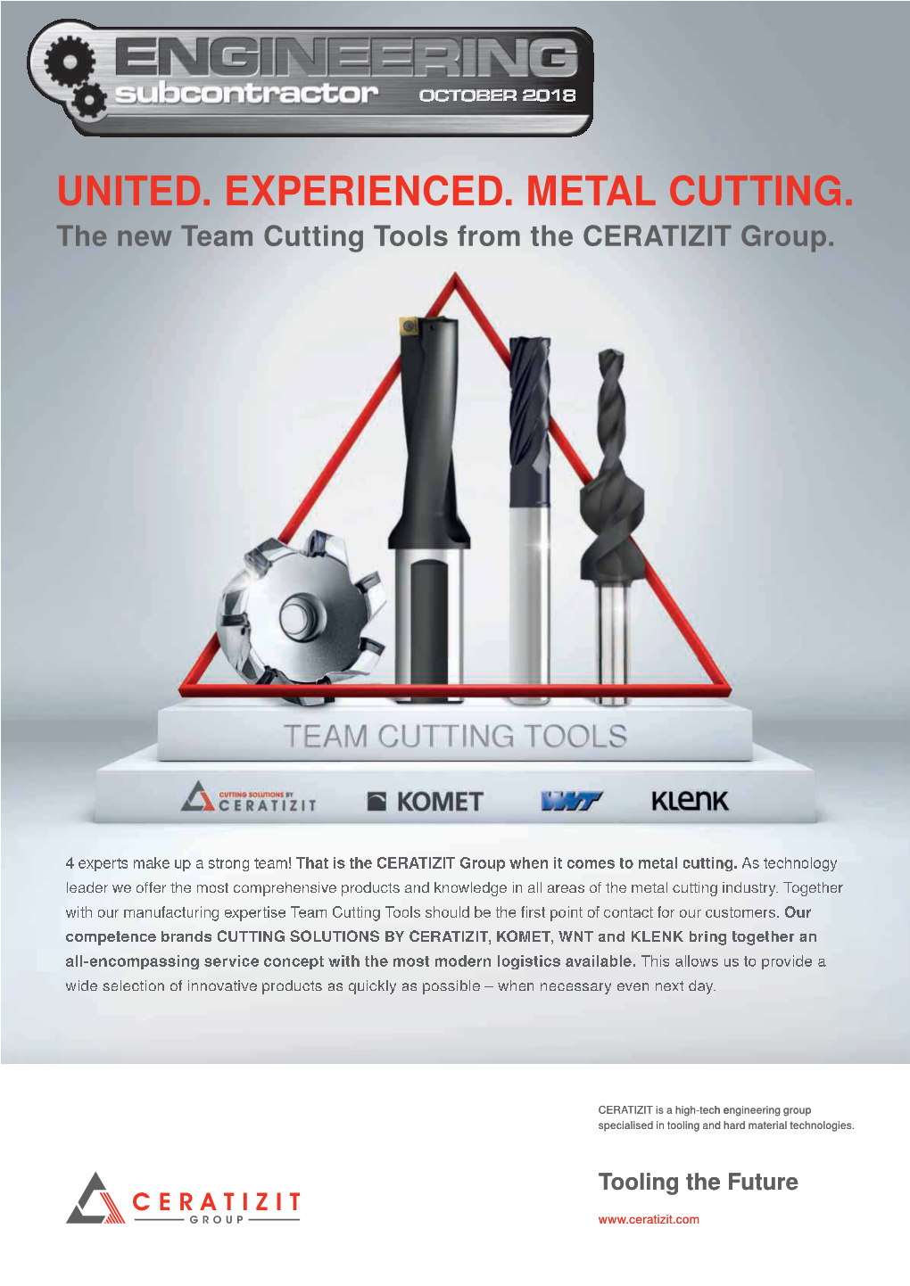 UNITED. EXPERIENCED. METAL CUTTING. the New Team Cutting Tools from the CERATIZIT Group