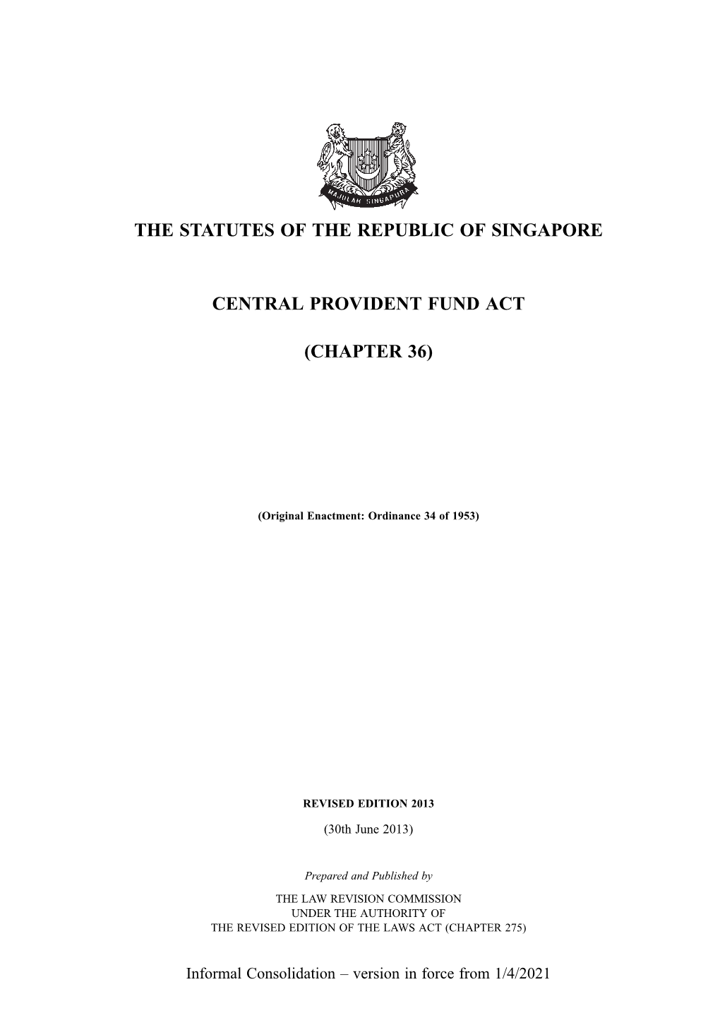 The Statutes of the Republic of Singapore Central Provident Fund Act (Chapter